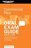 Commercial Pilot Oral Exam Guide: The comprehensive guide to prepare you for the FAA checkride (Oral Exam Guide Series)
