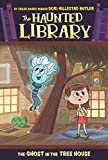 The Ghost in the Tree House #7 (The Haunted Library)