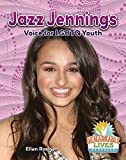 Jazz Jennings: Voice for Lgbtq Youth (Remarkable Lives Revealed)