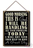 Wooden Signs/Good Morning This is God I Will Be Handling All Your Problems Today I Will Not Need Your Help So Have A Great Day Rustic Wood Sign-Wood Signs Wall Art Home Decor,Funny Gifts for8x12 INCH