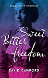 Sweet Bitter Freedom: the enthralling sequel to the Throwback