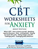 CBT Worksheets for Anxiety (Adult version): A simple CBT workbook to record your progress when you use CBT for anxiety