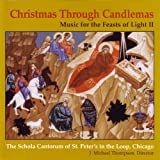 Christmas Through Candlemas: Music For The Feasts Of Light II