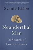 Neanderthal Man: In Search of Lost Genomes