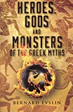 Heroes, Gods And Monsters Of The Greek Myths (Turtleback School & Library Binding Edition)