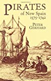 Pirates of New Spain, 1575-1742 (Dover Maritime)