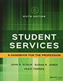 Student Services: A Handbook for the Profession (Jossey Bass Higher and Adult Education)