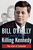 Killing Kennedy: The End of Camelot (Bill O'Reilly's Killing Series)