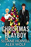 Christmas Playboy: A Billionaire Holiday Novel (Cocky Suits Chicago Book 9)