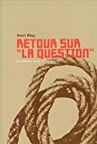 Retour sur "la question"