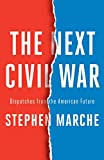 The Next Civil War: Dispatches from the American Future