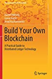 Build Your Own Blockchain: A Practical Guide to Distributed Ledger Technology (Management for Professionals)