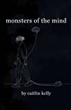 monsters of the mind: by caitlin kelly