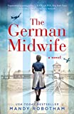 The German Midwife: the heartbreaking World War II historical fiction
