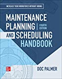 Maintenance Planning and Scheduling Handbook, 4th Edition