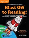 Blast Off to Reading!( 50 Orton-Gillingham Based Lessons for Struggling Readers and Those with Dyslexia)[BLAST OFF TO READING][Paperback]