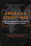 America's Secret War: Inside the Hidden Worldwide Struggle Between America and Its Enemies