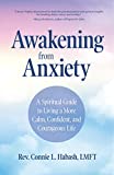 Awakening From Anxiety: A Spiritual Guide to Living a More Calm, Confident, and Courageous Life (Overcome Fear, Find Anxiety Relief)