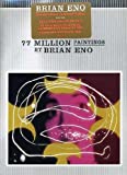 Brian Eno: 77 Million Paintings