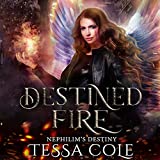 Destined Fire: Nephilim's Destiny, Book 3