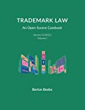 Trademark Law: An Open-Source Casebook - Version 8: Volume I