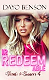 Irredeemable: A Contemporary Christian Romance (Saints and Sinners Book 4)