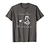 Save Our Mustangs Shirt, Wildlife Preservation, Wild Horse
