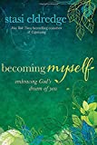 Becoming Myself: Embracing God's Dream of You