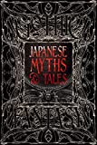 Japanese Myths & Tales: Epic Tales (Gothic Fantasy)