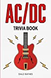 AC/DC Trivia Book: Uncover The Epic History & Facts Every Fan Needs To Know!