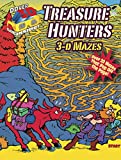 3-D Mazes--Treasure Hunters (Dover 3-D Mazes)