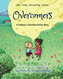 Overcomers: A Children's Christian Fiction Story
