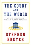 The Court and the World: American Law and the New Global Realities