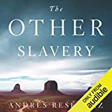 The Other Slavery: The Uncovered Story of Indian Enslavement in America