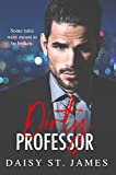 Dirty Professor: A Forbidden Student/Teacher, Age-Gap Romance (Daddy Issues Book 1)