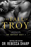 The Fall of Troy: A Student-Professor Romance (The Odyssey Duet Book 1)