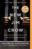 The New Jim Crow: Mass Incarceration in the Age of Colorblindness - 10th Anniversary Edition