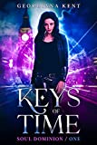 Keys of Time: An Urban Fantasy Novel (Soul Dominion Book One)