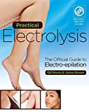 Practical Electrolysis: The Official Guide to Electro-Epilation. by Gill Morris, Janice Brown