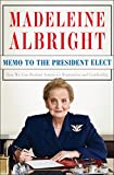 Memo to the President Elect: How We Can Restore America's Reputation and Leadership