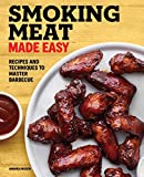 Smoking Meat Made Easy: Recipes and Techniques to Master Barbecue