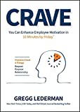 Crave: You Can Enhance Employee Motivation in 10 Minutes by Friday
