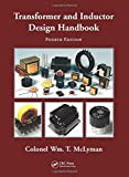 Transformer and Inductor Design Handbook (Electrical and Computer Engineering)