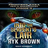 Into the Serpent's Lair: Frontiers Saga Part 2: Rogue Castes, Episode 15