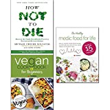 how not to die,vegan cookbook for beginner and healthy medic food for life 3 books collection set - discover the foods scientifically proven to prevent and reverse disease