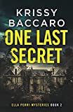 One Last Secret (Ella Perri Mysteries #2)