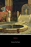 Seneca Six Pack (Illustrated): On the Happy Life, Letters from a Stoic Vol I, Medea, On Leisure, The Daughters of Troy and The Stoic (Six Pack Classics Book 4)