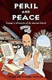 Peril and Peace: Chronicles of the Ancient Church (History Lives series)