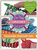 Learn How-To Cro-Hook Crochet: Cro-Hook Crochet: Reversible Dishcloth Sets