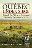 Québec Under Siege: French Eye-Witness Accounts from the Campaign of 1759 (From Reason to Revolution)